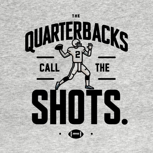 The Quarterbacks Call The Shots by Francois Ringuette